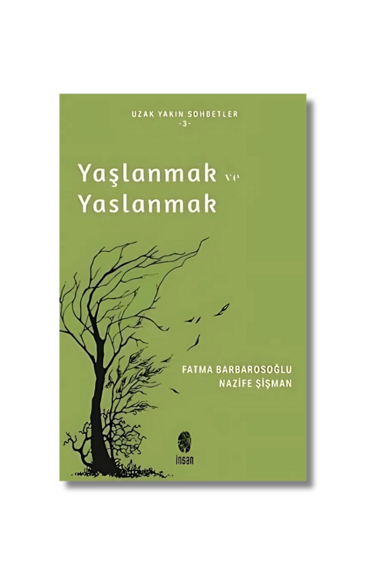 Yaşlanmak ve Yaslanmak;Uzun Yakın Sohbetler - 3 cover image